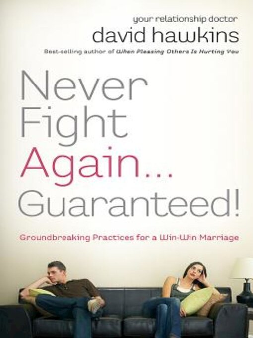 Title details for Never Fight Again . . . Guaranteed! by David Hawkins - Wait list